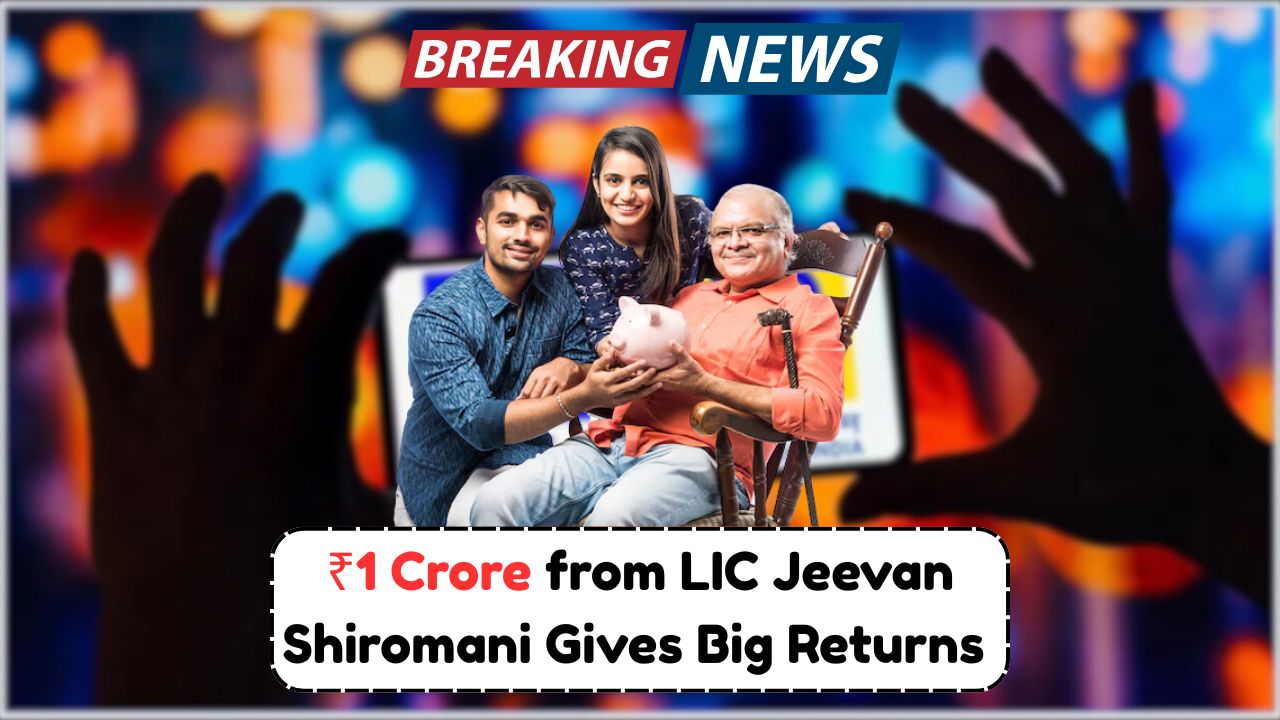LIC Jeevan Shiromani Policy