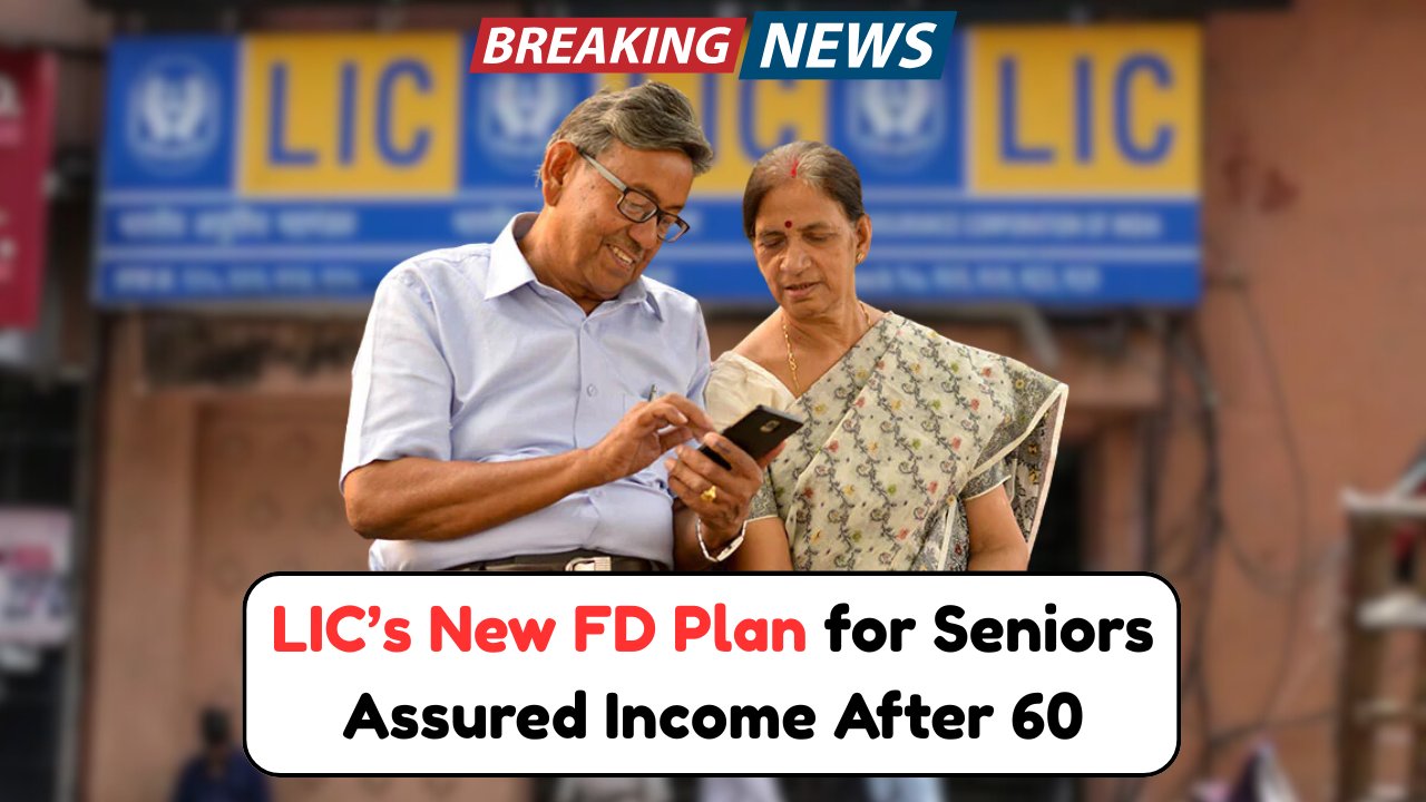 LICs New Fixed Deposit Plan