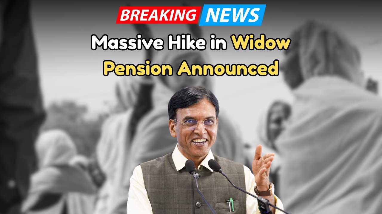 Widow Pension Scheme Hiked