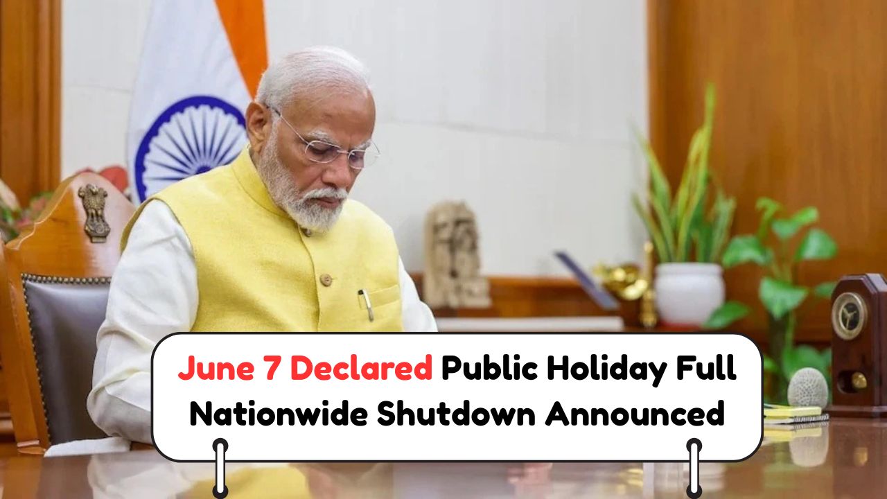 June 7 Declared Holiday!